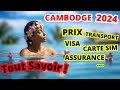 Les choses  savoir avant de venir au cambodge en 2024  quel budget transport  vaccin  visa 