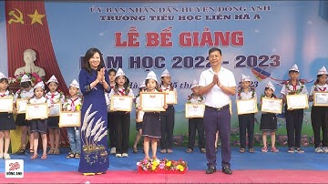Trường Tiểu học Liên Hà A tổ chức Lễ bế giảng năm học 2022 - 2023