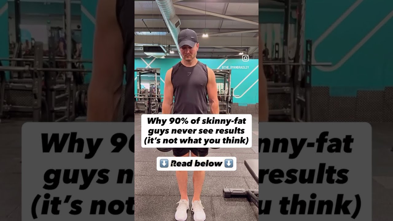 Why 90 Of Skinny Fat Guys Never See Results