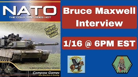 Armchair Dragoons Digital Convention (ACDC) - January 2021: Bruce Maxwell NATO Designer Interview