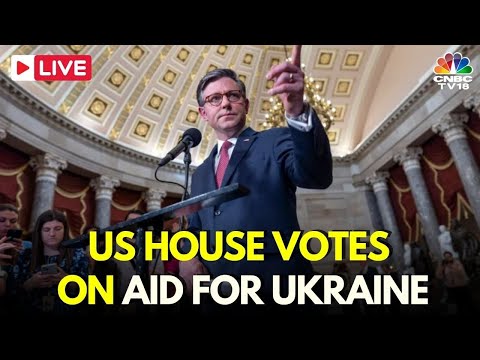 US News LIVE: House Votes On Aid For Ukraine, Israel, Taiwan | Mike Johnson | Congress | IN18L