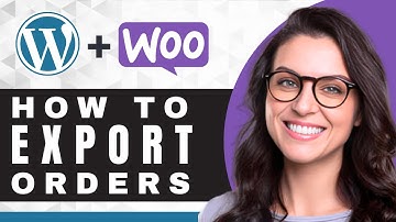 How to Export Orders | WooCommerce For Beginners