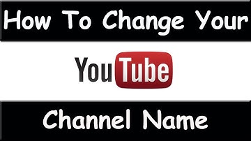How To Change A YouTube Channel Name - March 2015 (OFFICIAL VIDEO)