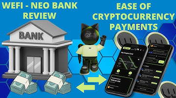 WeFi - NeoBank - Ease of Cryptocurrency Payments #cryptocurrency #bank #banking #blockchain #crypto