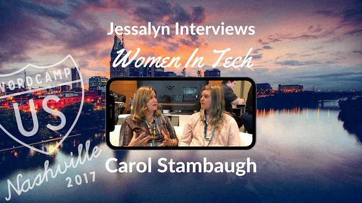 Jessalyn Interviews   Carol Stambaugh - Women In T...