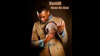 Video thumbnail of "Hillsong - Made Me Glad (DavidB Cover)"