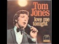 Tom Jones Love Me Tonight