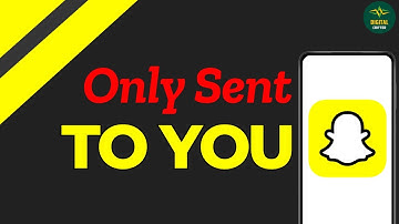 How To Know if Someone Only Send You a Snapchat ?