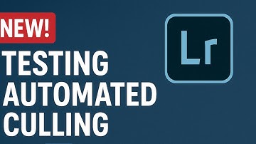 NEW! Testing Assisted Culling In Lightroom 2025