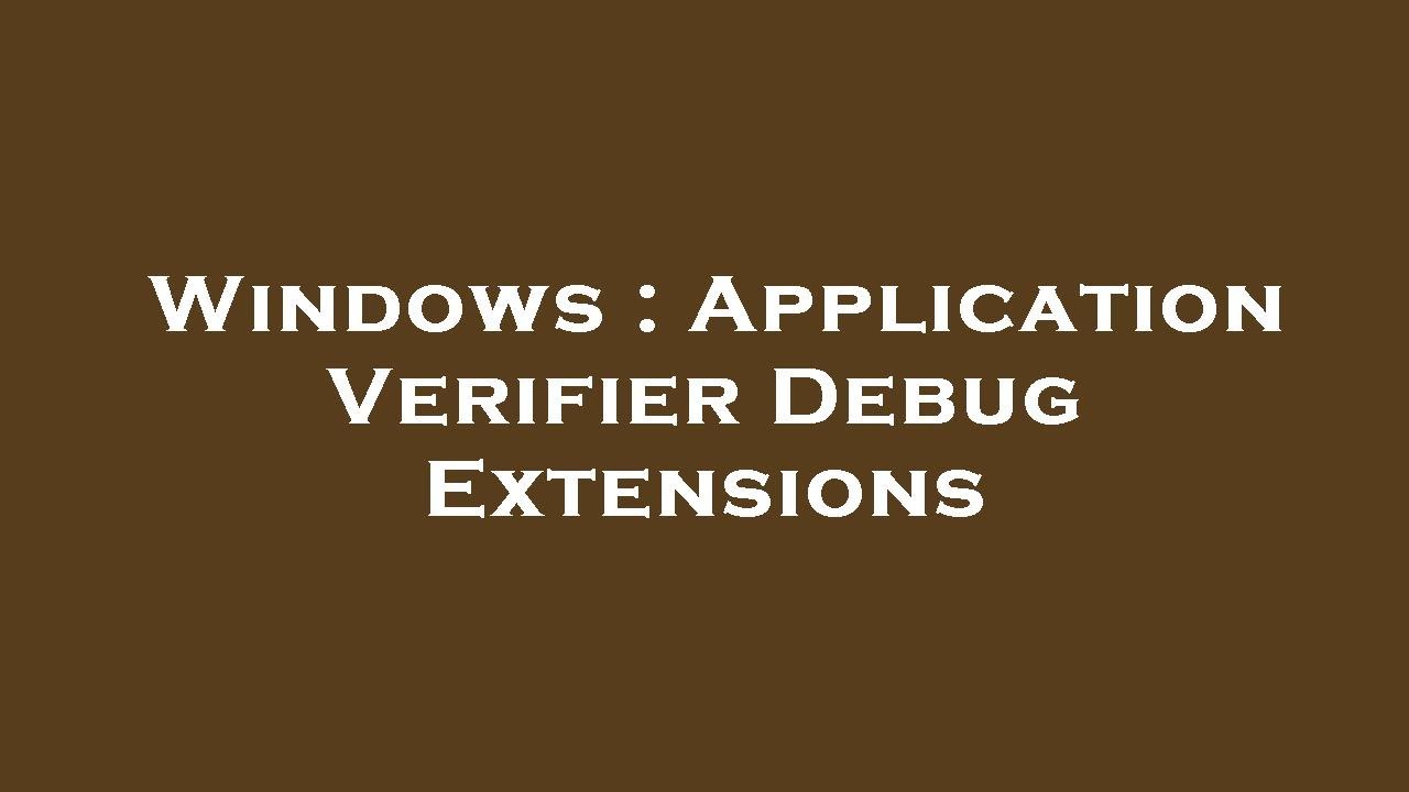 microsoft application verifier – アプリケーションの検証ツール – KFSWCU