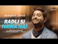 Badli Si Hawa Hai LYRICS Arijit Singh Anirudh Amira The Ba Ds Of Bollywood mp3