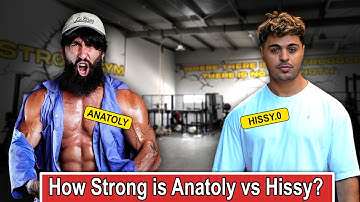 How Strong is Anatoly vs Hissy?