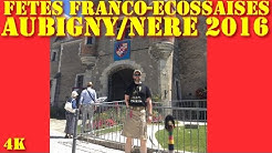 IRL - Fêtes franco-écossaises d'Aubigny/Nère (18) 2016 (4K)