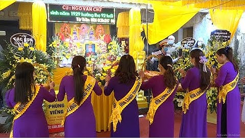 Lễ Tang Cụ Ngô Văn Chữ 92 Tuổi. Thôn Trần Phú - Tân Hưng - TP Hưng Yên.