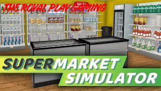 Supermarket game  day 4  | | THE ROYAL PLAY GAMING | | screenshot 5