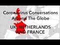 Coronavirus Conversations Around The Globe: UK, France and Netherlands