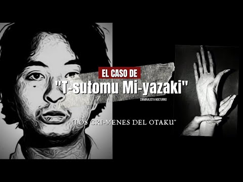 El caso de T-sutomu Mi-yazaki | Criminalista Nocturno