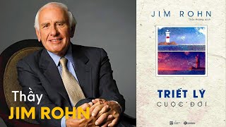 TRIẾT LÝ CUỘC ĐỜI (FULL) | THẦY JIM ROHN