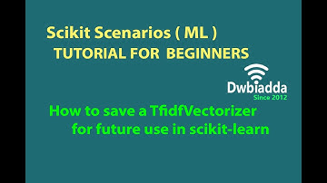 How to save a TfidfVectorizer for future use in scikit learn | Scikit scenarios videos