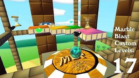 Marble Blast Custom Levels: 17