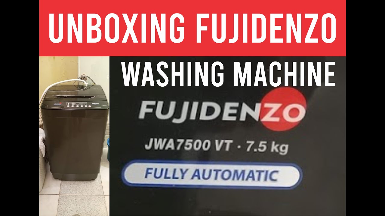 UNBOXING FUJIDENZO Washing Machine Fujidenzo Automatic YouTube