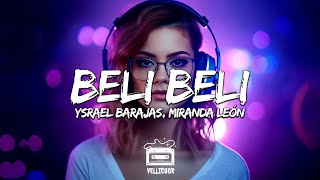 Ysrael Barajas, Miranda León - Beli Beli (Letra / Lyrics)