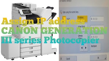 How to assign IP address for CANON imageRUNNER GENERATION 3 series photocopier