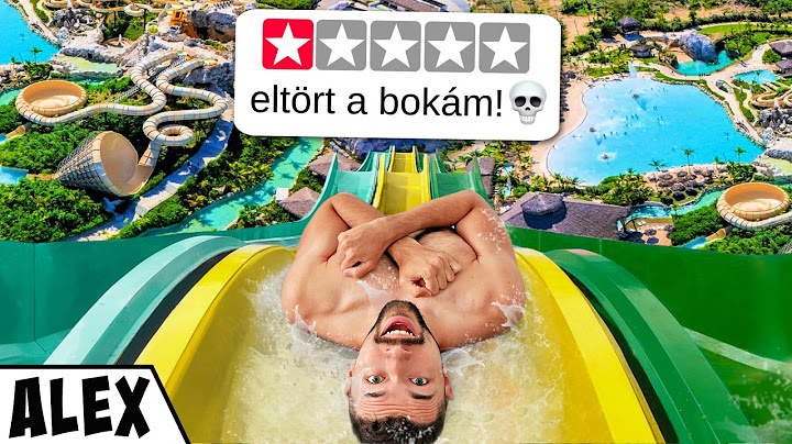 Leteszteltem 1 Csillagos Víziparkot!
