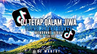 DJ TETAP DALAM JIWA - TREND DANCE ARONA II MENGKANE VIRAL TIKTOK OLD 🎶🤙😋