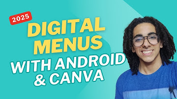 Restaurant Digital Menus with Android & Canva 2025