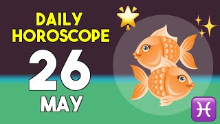 Pisces horoscope today - May 26, 2026
