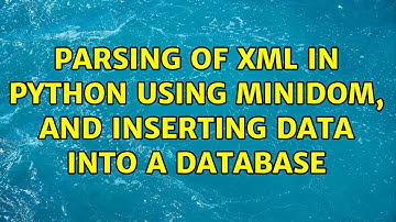 Parsing of XML in Python using minidom, and inserting data into a database