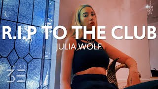 Julia Wolf - R.I.P to the Club (Lyrics)