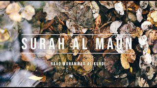 107 | SURAH AL MAUN | RAAD MUHAMMAD AL KURDI