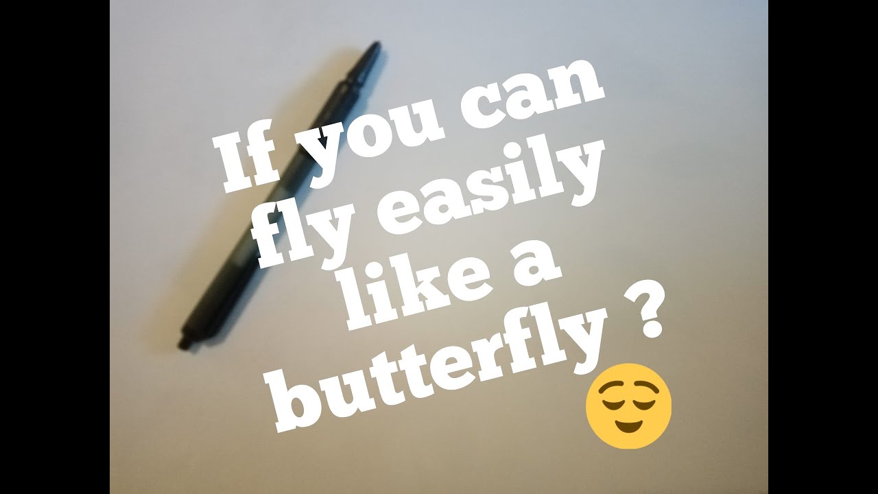 If you can fly easily like a butterfly ? සමනළයෙක් වගේ සැහැල්ලුවෙන්