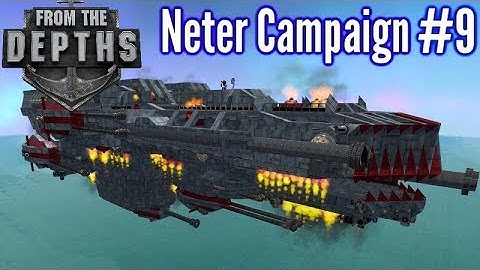 From The Depths | Ep 9 | Heavy Duty Airship!  | Neter Campaign Gameplay