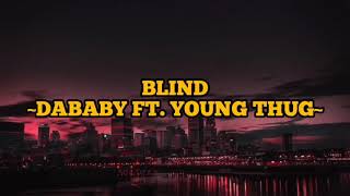 Dababy~Blind~(Lyrics)(ft. Young Thug)