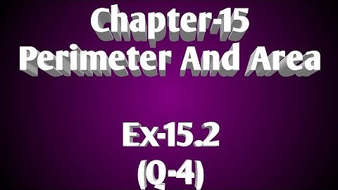 17/December/2020, Class-7, Chapter-15 (Perimeter and Area), Ex-15.2 (Q-4)