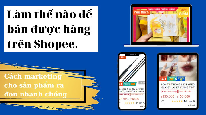 Làm thế nào bán được nhiều hàng trên shopee