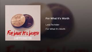 Watch Ladytechster For What Its Worth video