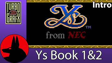 Game Intro:Ys Book 1&2(TG16)