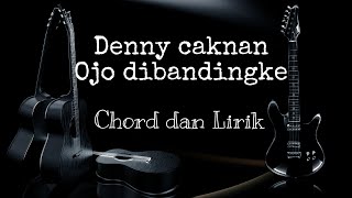 Download Mp3 Denny caknan - Ojo dibandingke (Chord dan Lirik) Gudang lagu Download Mp3 Denny caknan - Ojo dibandingke (Chord dan Lirik)