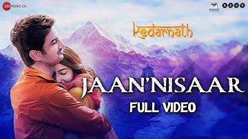 Jaan Nisaar - Full Video | Kedarnath | Arijit Singh | Sushant Rajput | Sara Ali Khan | Amit Trivedi