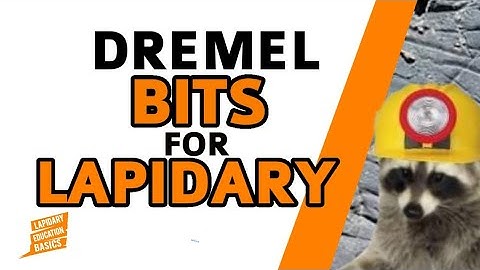 Dremel (Rotary Tool) Bits For Use in Lapidary or How I Use my Dremel (Rotary Tool) on Rocks