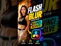 #viral Flash Blur Transition in DaVinci Resolve #tutorial #howto #videoediting #davinciresolve