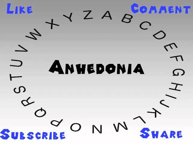 Pronounce anhedonia