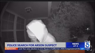 Police search for arson suspect who set Panorama City home on fire