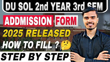 DU SOL 2nd Year Admission Form 2025 Released | How to Fill 3rd Semester Admission Form Step by Step