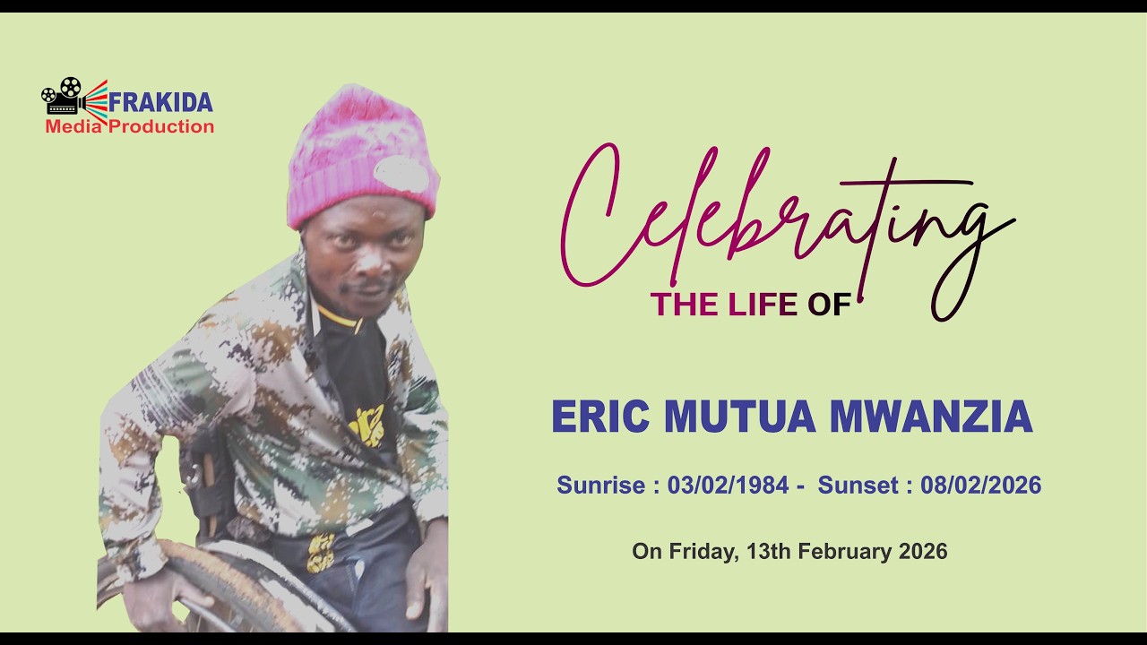 CELEBRATING THE LIFE OF ERIC MUTUA MWANZIA