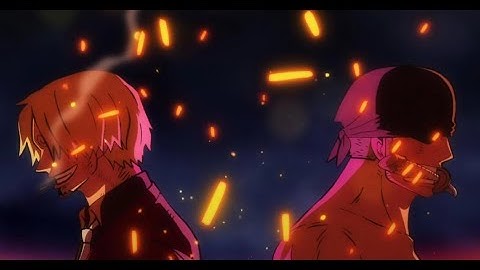 Zoro and Sanji - THE WINGS OF THE PIRATE KING [ONE PIECE AMV]